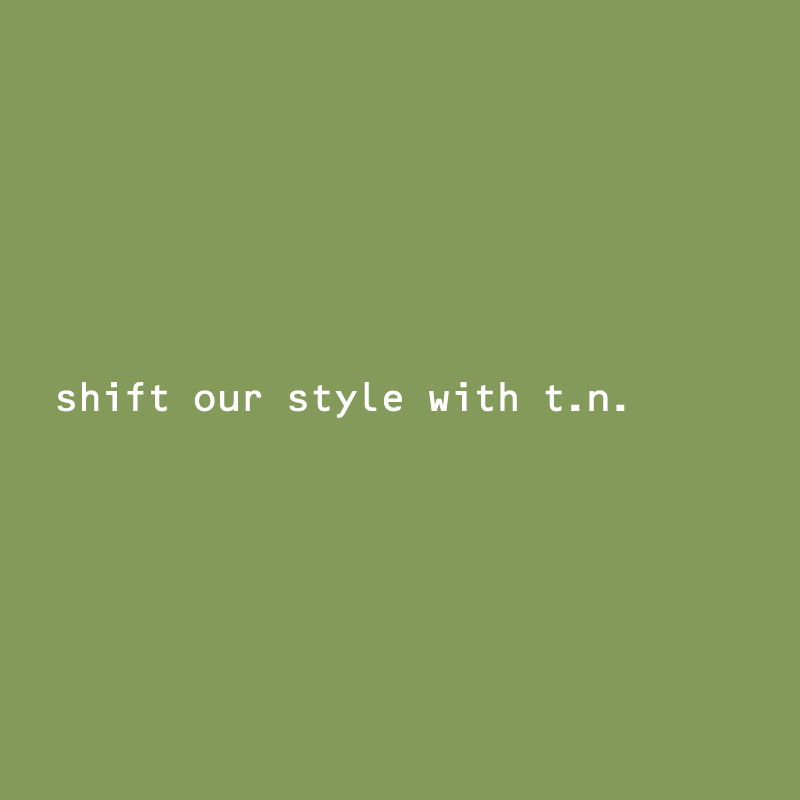 shift our style with t.n.